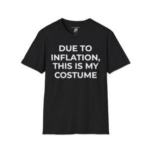 Due to Inflation This Is My Costume T-Shirt